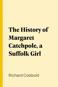 The History of Margaret Catchpole, a Suffolk Girl_cover