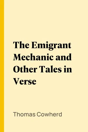 The Emigrant Mechanic and Other Tales in Verse