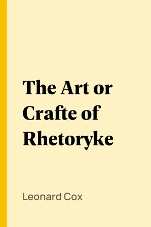 The Art or Crafte of Rhetoryke