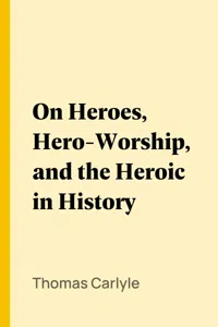 On Heroes, Hero-Worship, and the Heroic in History_cover