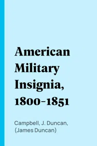 American Military Insignia, 1800-1851_cover