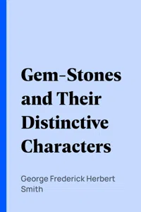 Gem-Stones and Their Distinctive Characters_cover