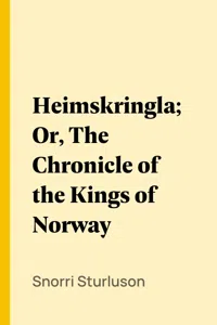 Heimskringla; Or, The Chronicle of the Kings of Norway_cover