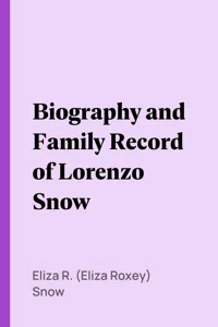 Biography and Family Record of Lorenzo Snow_cover