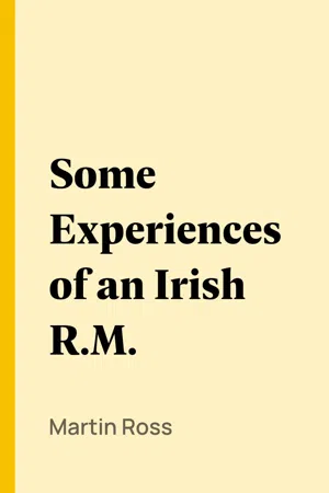 Some Experiences of an Irish R.M.