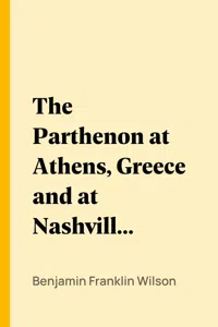 The Parthenon at Athens, Greece and at Nashville, Tennessee_cover