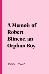 A Memoir of Robert Blincoe, an Orphan Boy_cover