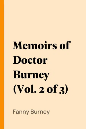 Memoirs of Doctor Burney (Vol. 2 of 3)