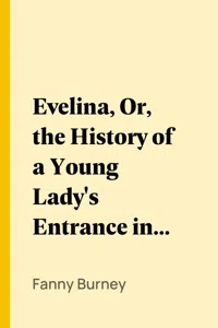 Evelina, Or, the History of a Young Lady's Entrance into the World_cover