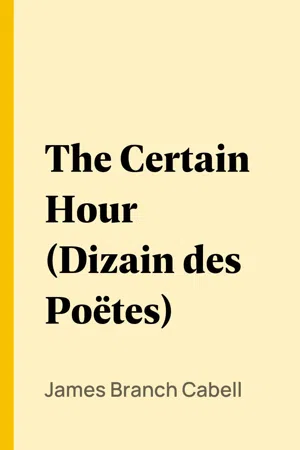 The Certain Hour (Dizain des Poëtes)