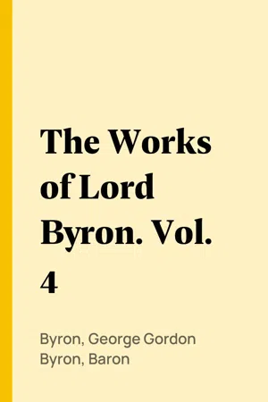 The Works of Lord Byron. Vol. 4