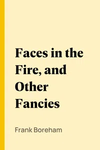 Faces in the Fire, and Other Fancies_cover