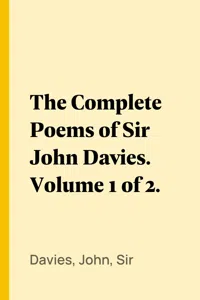 The Complete Poems of Sir John Davies. Volume 1 of 2._cover