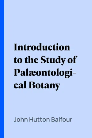 Introduction to the Study of Palæontological Botany