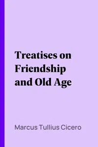 Treatises on Friendship and Old Age_cover