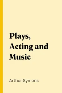 Plays, Acting and Music_cover