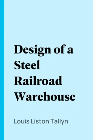 Design of a Steel Railroad Warehouse