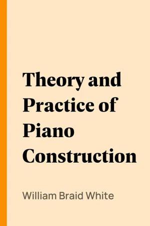 Theory and Practice of Piano Construction