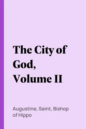 The City of God, Volume II