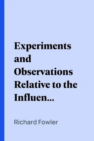 Experiments and Observations Relative to the Influence Lately Discovered by M. Galvani and Commonly Called Animal Electricity