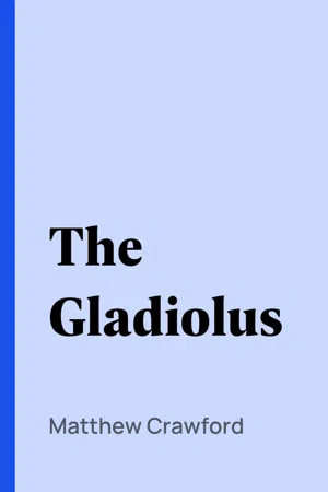 The Gladiolus