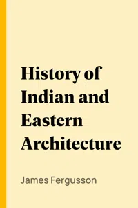 History of Indian and Eastern Architecture_cover