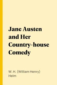 Jane Austen and Her Country-house Comedy_cover