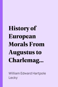 History of European Morals From Augustus to Charlemagne_cover