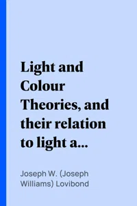 Light and Colour Theories, and their relation to light and colour standardization_cover