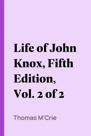 Life of John Knox, Fifth Edition, Vol. 2 of 2