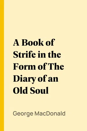 A Book of Strife in the Form of The Diary of an Old Soul