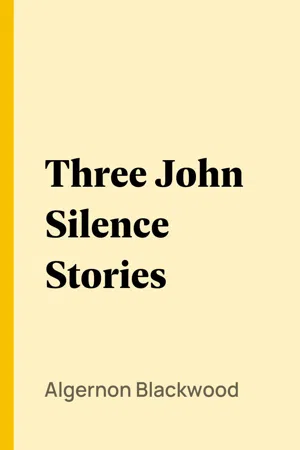 Three John Silence Stories