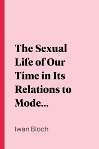 The Sexual Life of Our Time in Its Relations to Modern Civilization_cover