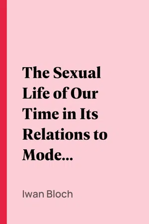 The Sexual Life of Our Time in Its Relations to Modern Civilization