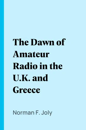 The Dawn of Amateur Radio in the U.K. and Greece