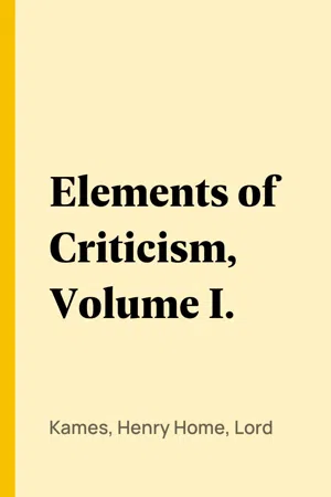 Elements of Criticism, Volume I.