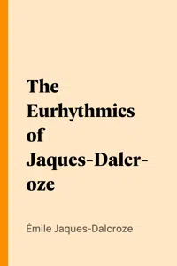 The Eurhythmics of Jaques-Dalcroze_cover