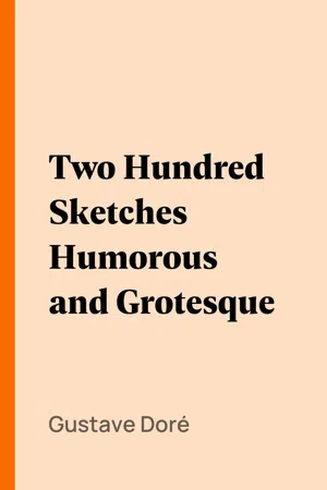 Two Hundred Sketches Humorous and Grotesque