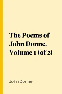 The Poems of John Donne, Volume 1_cover