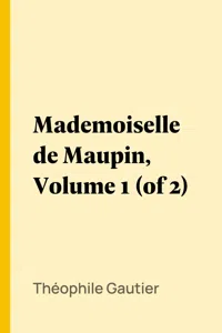 Mademoiselle de Maupin, Volume 1_cover