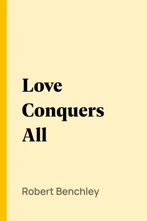 Love Conquers All