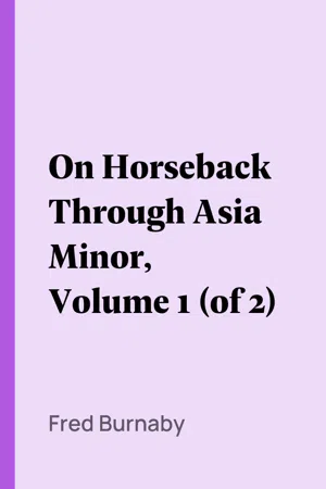 On Horseback Through Asia Minor, Volume 1 (of 2)