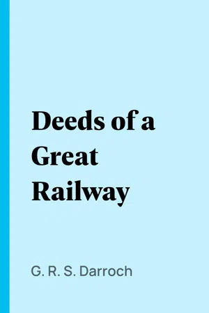 Deeds of a Great Railway