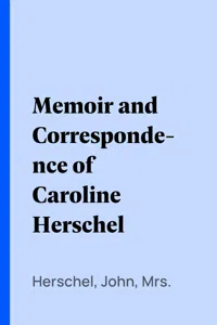 Memoir and Correspondence of Caroline Herschel_cover