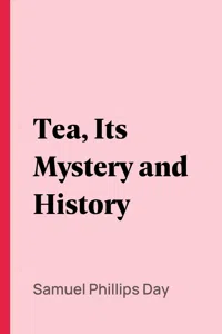 Tea, Its Mystery and History_cover