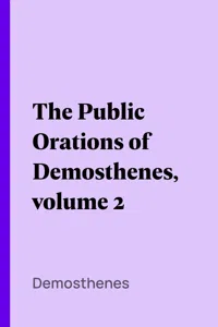 The Public Orations of Demosthenes, volume 2_cover