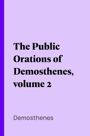 The Public Orations of Demosthenes, volume 2