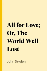 All for Love; Or, The World Well Lost_cover