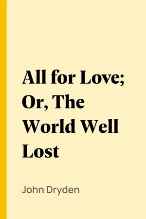 All for Love; Or, The World Well Lost