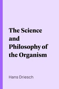 The Science and Philosophy of the Organism_cover